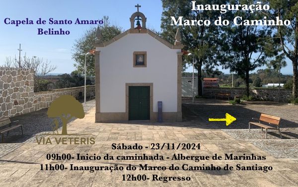cartaz Caminhada Albergue de Marinhas até à Capela de Santo Amaro. Dia 22/11. 09h partida do Albergue de Marinhas. 11h chegada à Capela de Santo Amaro, Belinho, e inauguração do Marco do Caminho.